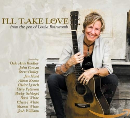 I'll Take Love: From the Pen of Louisa Branscomb