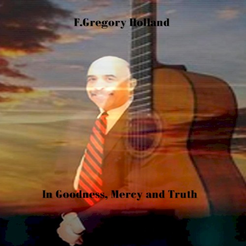In Goodness Mercy and Truth