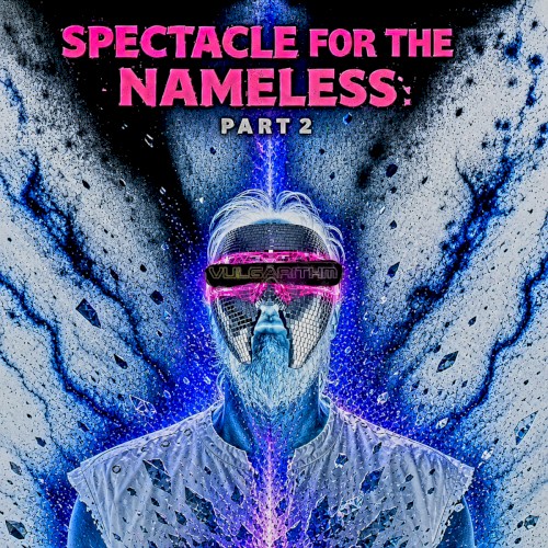 Spectacle For The Nameless Part 2