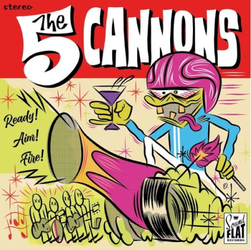 The 5 Cannons &ndash; Ready! Aim! Fire!