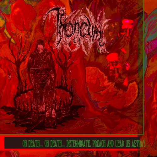Oh Death... Oh Death... Determinate, Preach and Lead Us Astray...