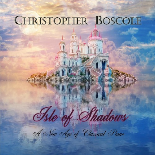 Isle of Shadows: A New Age of Classical Piano