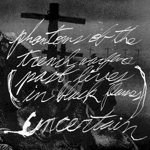 Phantoms of the Trench Warfare (Past Lives in Black Flames)