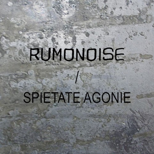 Spietate Agonie / Rumonoise