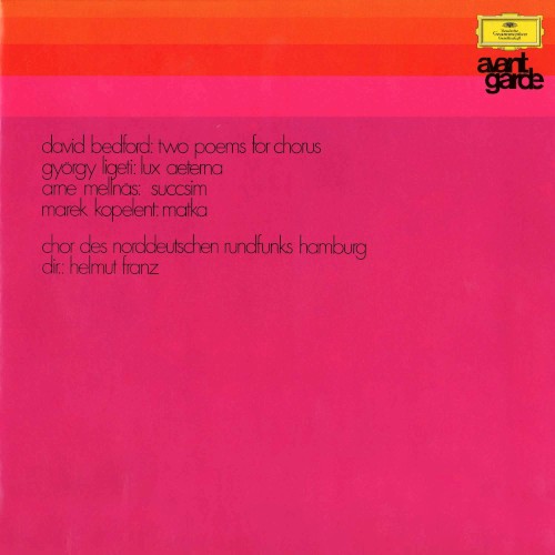 Bedford: Two Poems for Chorus / Ligeti: Lux aeterna / Mellnäs: Succsim / Kopelent: Matka