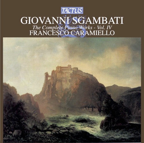 The Complete Piano Works, Vol. IV