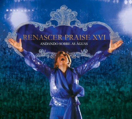 Renascer Praise 16 - Andando Sobre As Águas