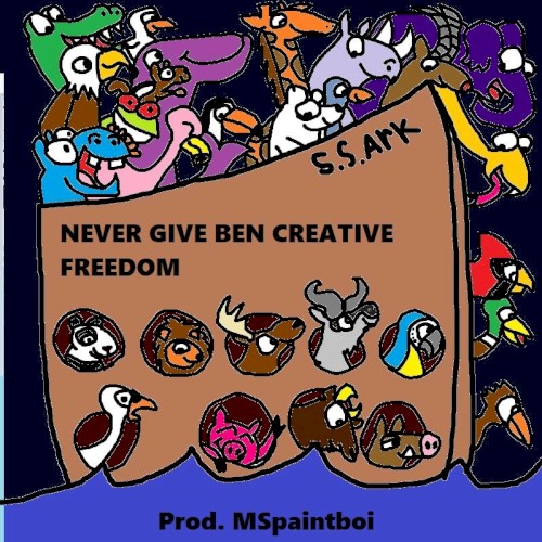 Never Give Ben Creative Freedom