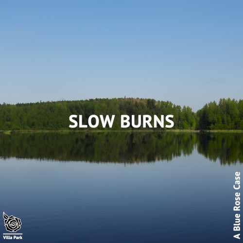 Slow Burns