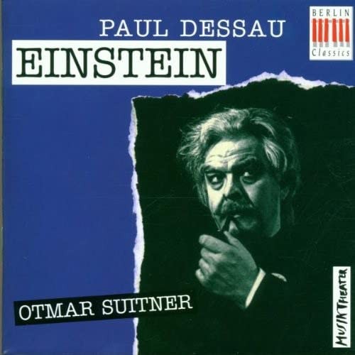 Einstein (Chor der Staatsoper und Mitglieder der Staatskapelle Berlin, feat. conductor: Otmar Suitner, singers: Adam, Schreier, Süß)