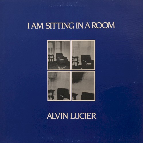 I Am Sitting in a Room