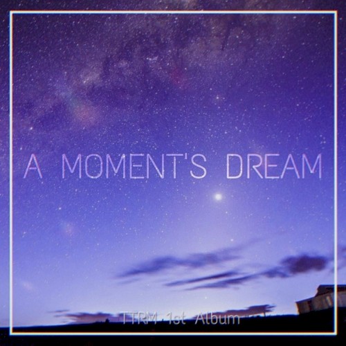 A Moment’s Dream