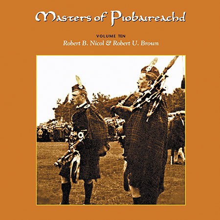 Masters of Piobaireachd, Volume Ten