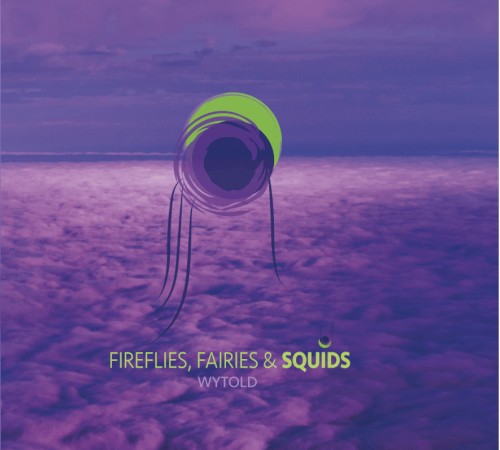 Fireflies, Fairies & Squids