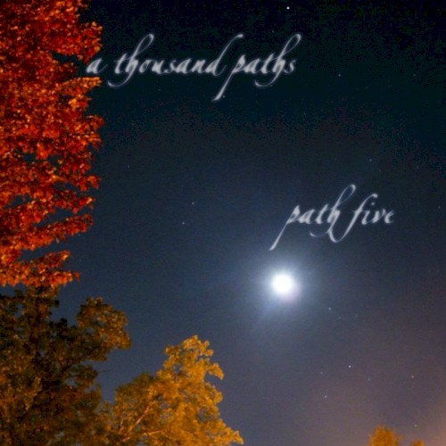 A Thousand Paths... Path Five
