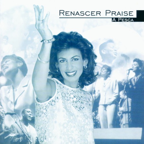 Renascer Praise 06 - A Pesca