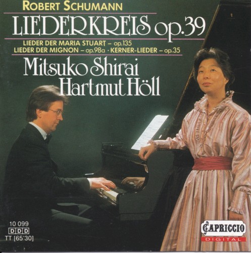Liederkreis op. 39 / Lieder der Maria Stuart op. 135 / Lieder der Mignon op. 98a / Kerner-Lieder op. 35
