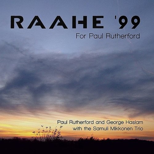 Raahe ‘99 (For Paul Rutherford)