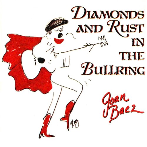 Diamonds and Rust in the Bullring