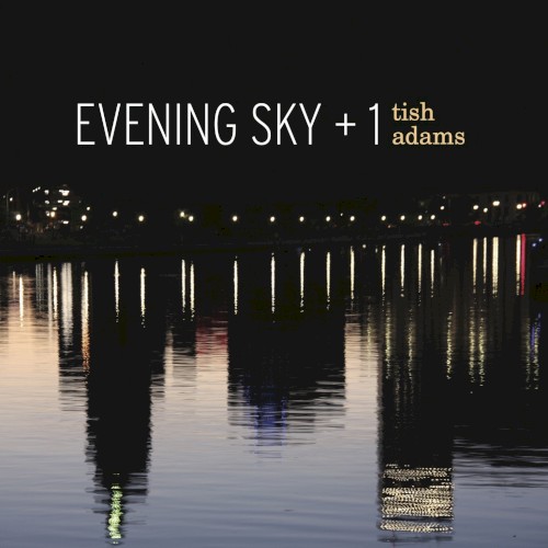 Evening Sky + 1: Tish Adams