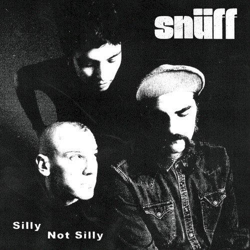 Snüff &ndash; Silly Not Silly