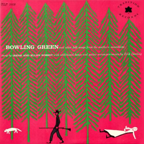 Bowling Green and Other Folk Songs from the Southern Mountains