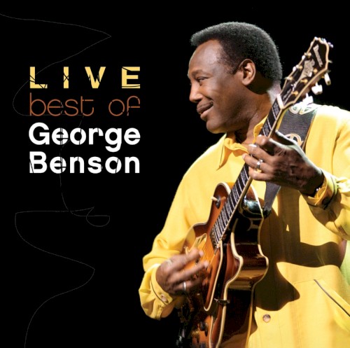 The Best of George Benson Live (MSN exclusive)