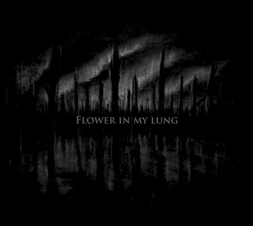 Flower in My Lung