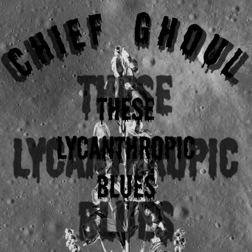 These Lycanthropic Blues