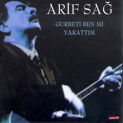 Gurbeti Ben mi Yarattım