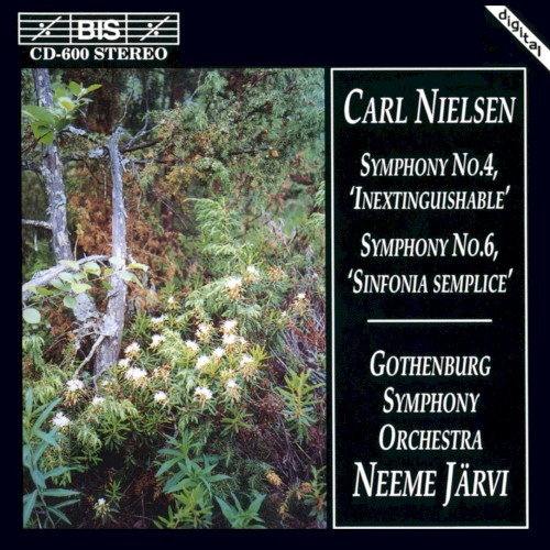 Symphony no. 4 "Inextinguishable" / Symphony no. 6 "Sinfonia semplice"