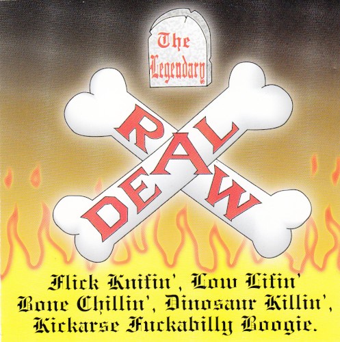 Flick Knifin', Low Lifin', Bone Chillin', Dinosaur Killin', Kickarse Fuckabilly Boogie