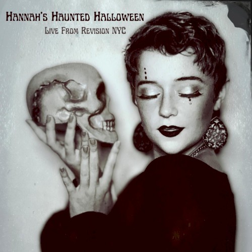 Hannah’s Haunted Halloween: Live From Revision NYC
