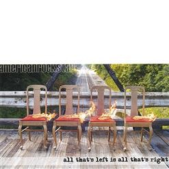 All That's Left Is All That's Right