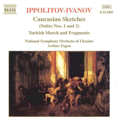 Caucasian Sketches (Suites nos. 1 and 2) / Turkish March and Fragments