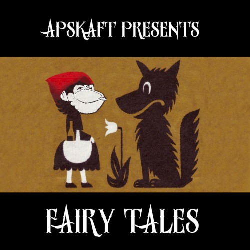 Apskaft Presents: Fairy Tales