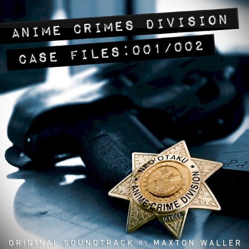 Anime Crimes Division - Case Files: 001 / 002