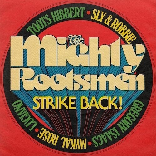The Mighty Rootsmen &ndash; Strike Back!