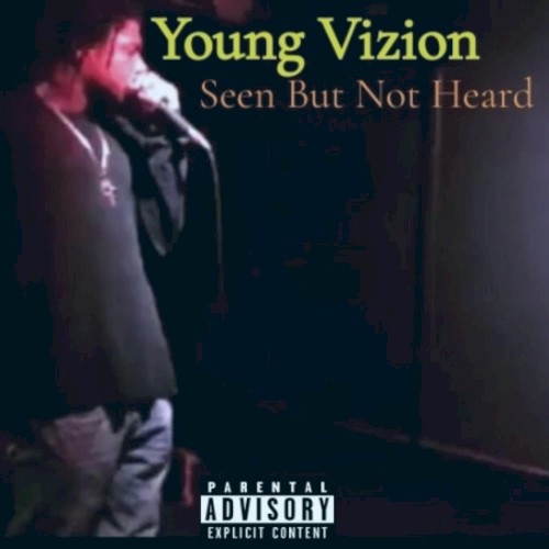 Seen but Not Heard