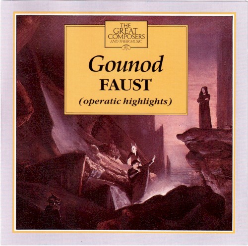 Au cœur du classique: Gounod - Faust