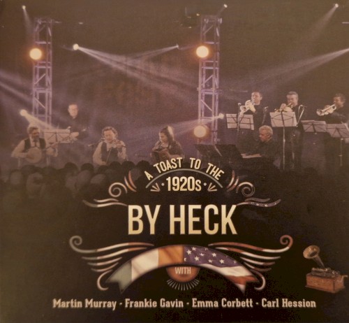 By Heck: A Toast to the 1920s