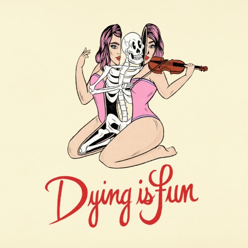 Dying Is Fun