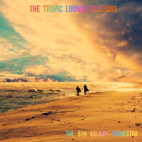 The Tropic Lounge Sessions