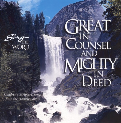 Great in Counsel and Mighty in Deed