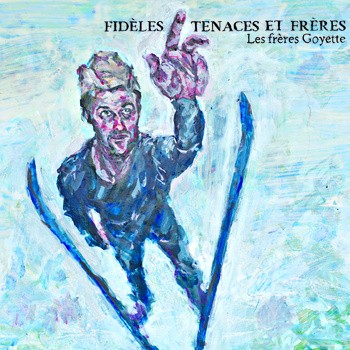 Fidèles, Tenaces et Frères