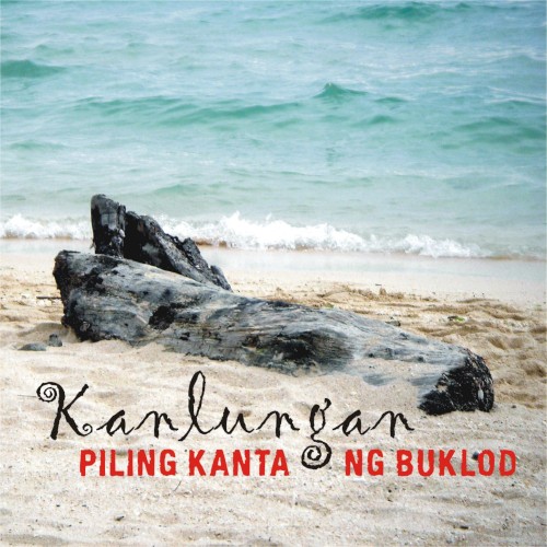 Kanlungan: Mga Piling Kanta ng Buklod