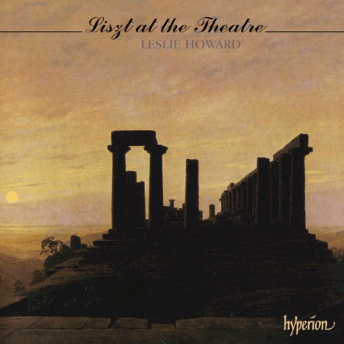 The Complete Music for Solo Piano, Volume 18: Liszt at the Theatre