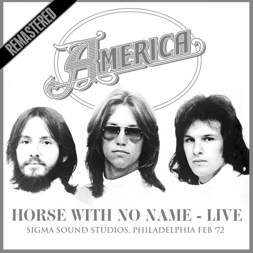 Horse With No Name - Live (Sigma Sound Studios, Philadelphia Feb '72)