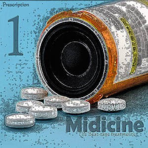 Prescription 1 - Midicine (The beat-tape treatment)