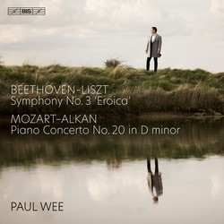 Beethoven-Liszt: Symphony no. 3 "Eroica" / Mozart-Alkan: Piano Concerto no. 20 in D minor